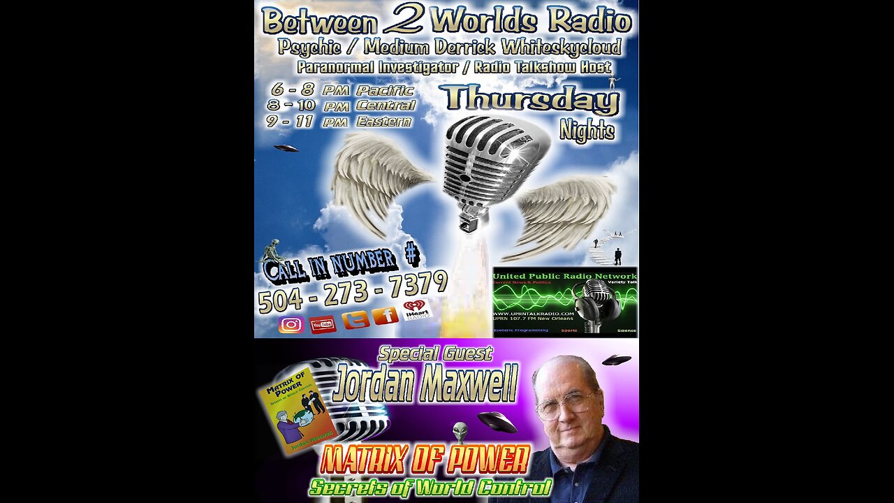 Between 2 Worlds Radio with guest Jordan Maxwell 10-10-2019 re-edited 10-11-2023