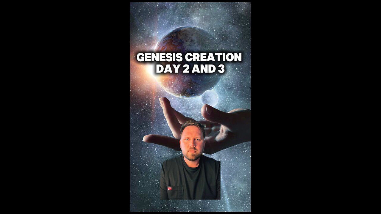 Genesis Creation Day 2-3