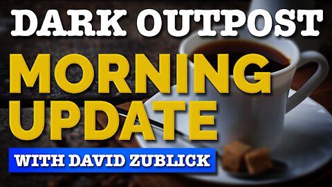 Dark Outpost Morning Update 11-17-2021