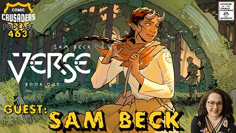 Comic Crusaders Podcast #463 - Sam Beck