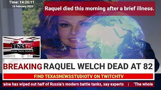RAQUEL WELCH DEAD AT 82