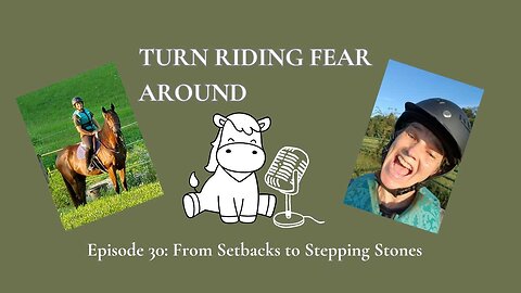 Episode 30: From Setbacks to Stepping Stones