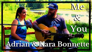 Me and You - Featuring Adrian and Kara Bonnette