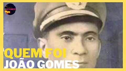 QUEM FOI JOÃO GOMES LIRA