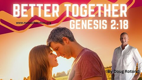 Marriage Series | Better Together Pt. 1 | Doug Rotondi | NUMA Church NC