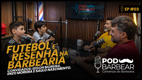 #EP03 Podbarbear - Futebol e Resenha