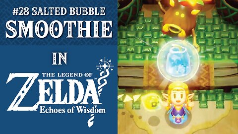 #28 Salted Bubble Smoothie | The Legend of Zelda: Echoes of Wisdom