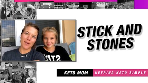 Stick And Stones | Keto Mom