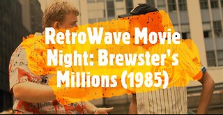 RetroWave Movie Night: Brewster's Millions (1985)