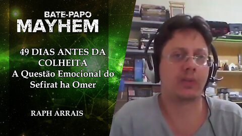 A Questão Emocional dentro do Sefirat ha Omer - Raph Arrais