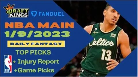 Dreams Top Picks NBA DFS Today Main Slate 1/9/23 Daily Fantasy Sports Strategy DraftKings FanDuel