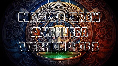 How to Brew MHRB DMT Tea (Ayahuasca) - Version 2 of 2