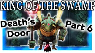 Fighting King Frog | Death's Door - Part 6