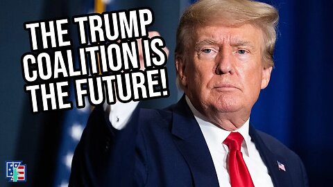 The Trump Coalition Is The Future Of The GOP!