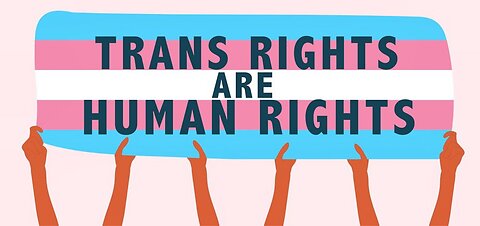 Trans Rights Are Human Rights
