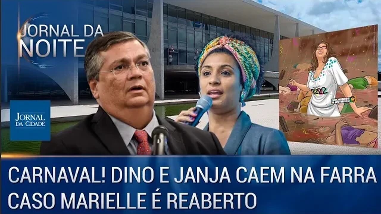 Carnaval! Dino e Janja caem na Farra / Caso Marielle é reaberto - Jornal da Noite 22/02/23