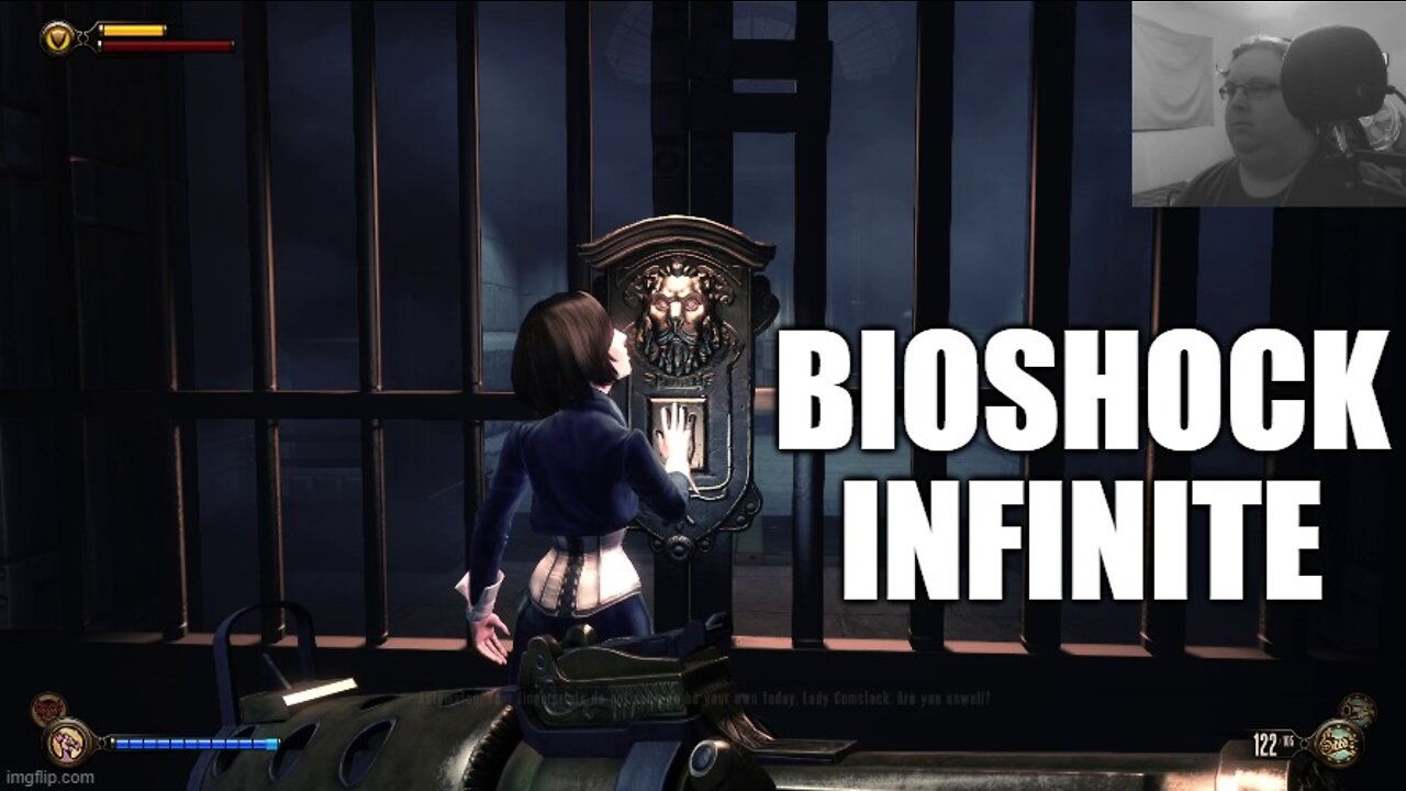 Chatzu Plays BioShock Infinite - Girls Just Wanna Have Fun