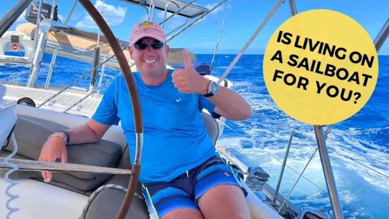 Is Living On A Sailboat For You? PLUS Sailing Experience Needed & How to Get It!