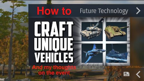 How to and My Thoughts on the Future Technology Crafting Event [War Thunder]