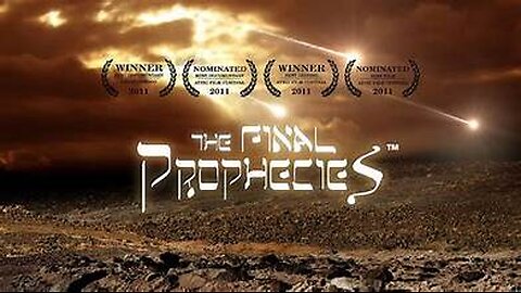 The Final Prophecies (An End Times Documentary)