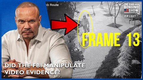 Did The FBI Manipulate Video Evidence? (Ep. 1887) - 08/25/2024