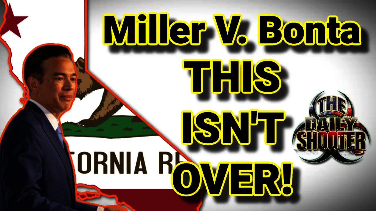 Miller V. Bonta Sad Update