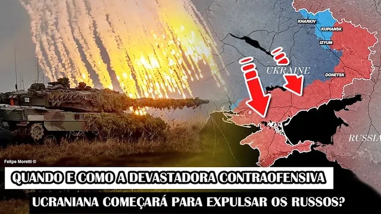 Quando E Como A Devastadora Contraofensiva Ucraniana Começará Para Expulsar Os Russos?