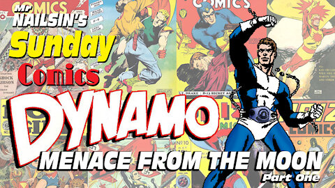 Mr Nailsin's Sunday Comics: Dynamo - Menace From The Moon Part 1