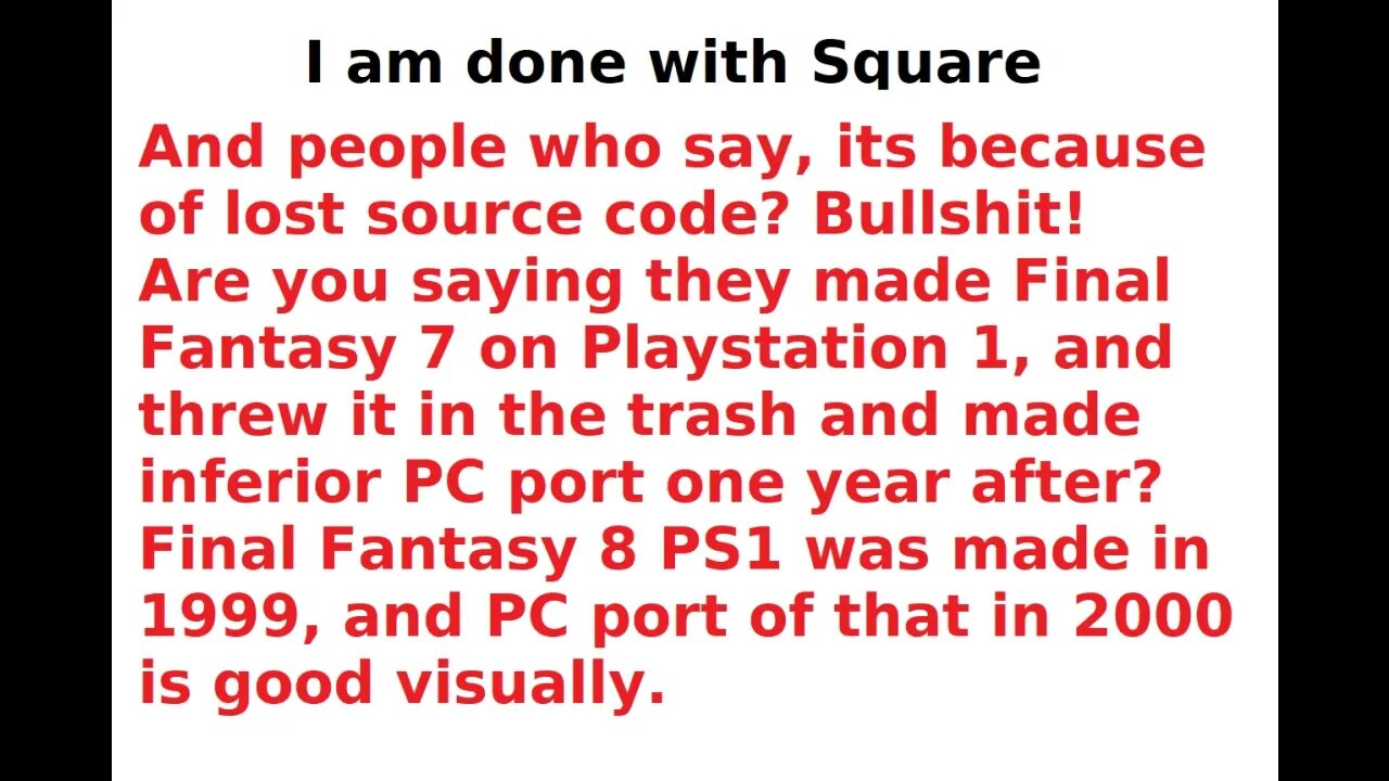 I am done with SQUARE ENIX, Final Fantasy ports is a incoherent George Lucas mess