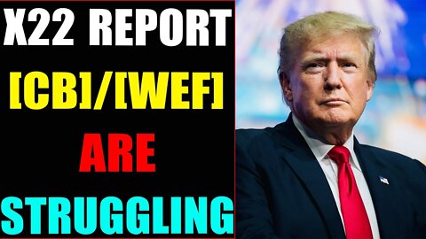 [CB]/[WEF] ARE STRUGGLING, A TINY PERCENTAGE BELIEVES IN THEIR AGENDA