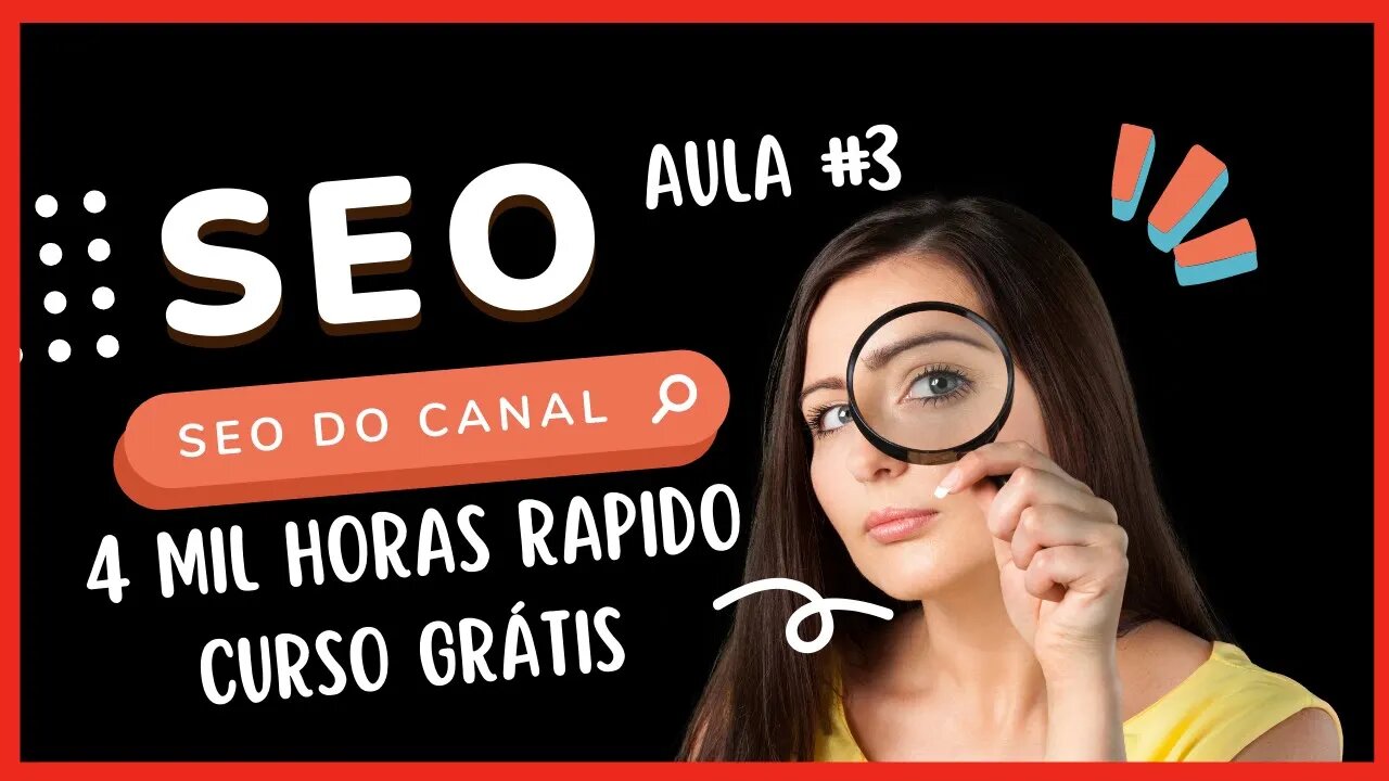 curso gratuito de monetização de canais com filmes Aula #3 fazendo o SEO do canal