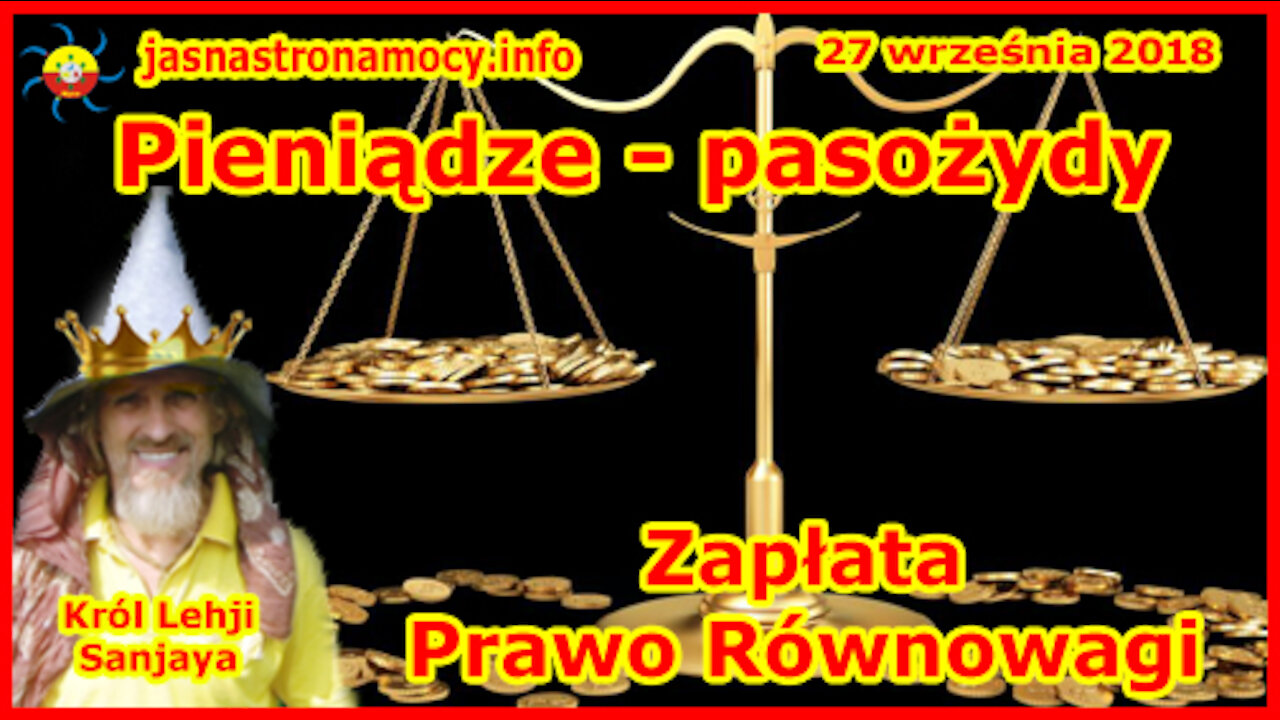 Pieniądze - pasożydy‼ Zapłata - Prawo Równowagi‼