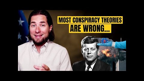 Why Most Conspiracy Theories Are Wrong...