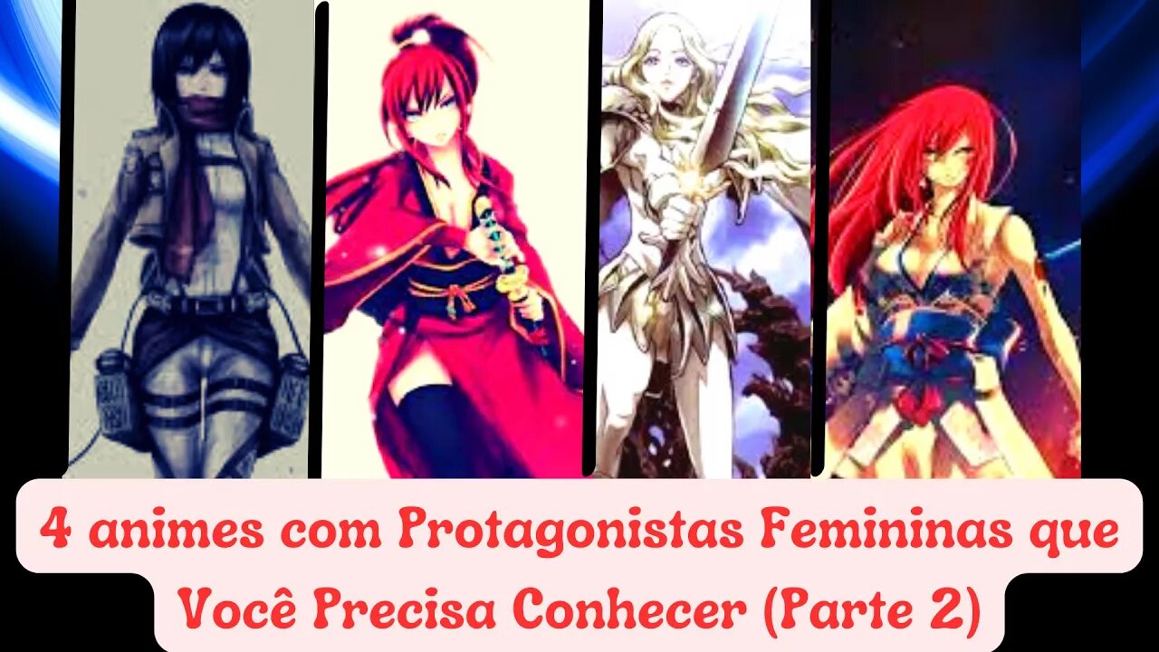 4 animes com Protagonistas Femininas que Você Precisa Conhecer - Parte 2