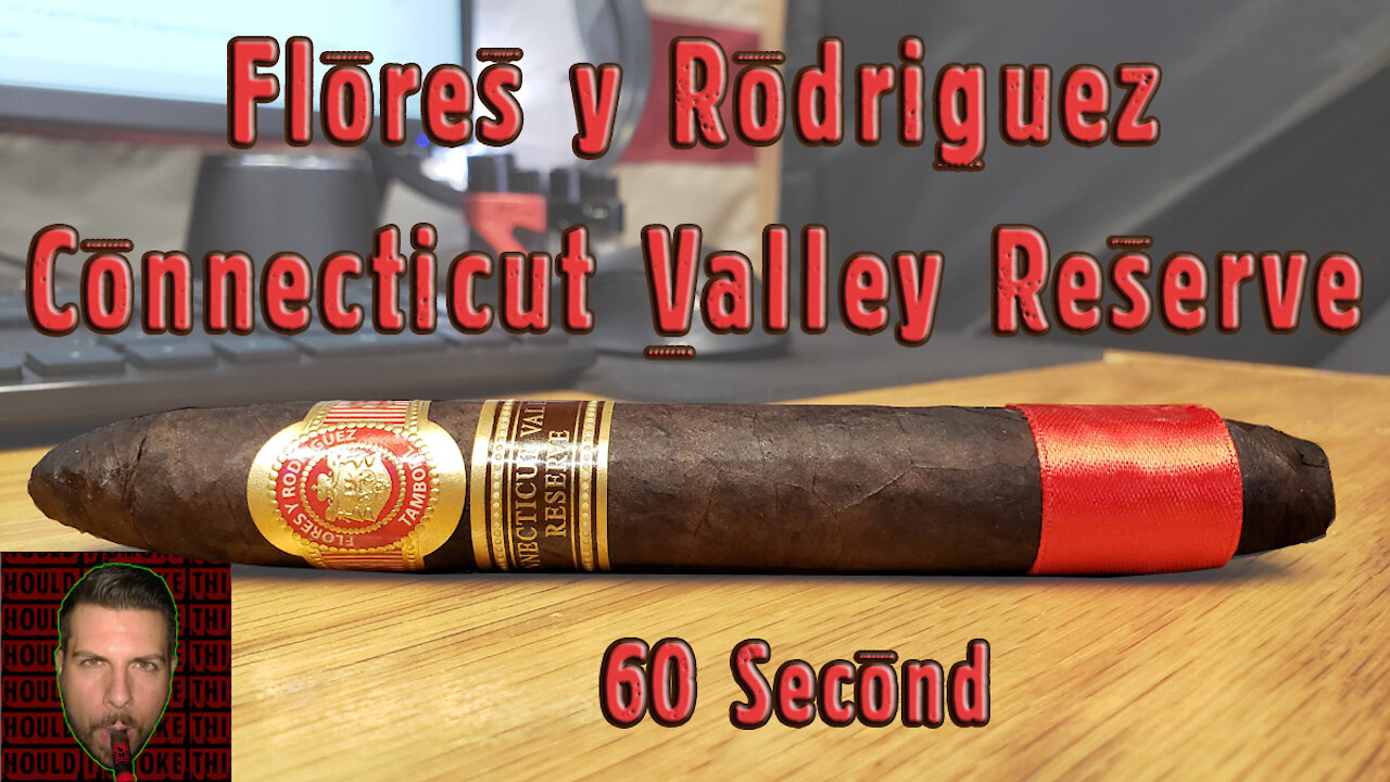 60 SECOND CIGAR REVIEW - Flores y Rodriguez Connecticut Valley Reserve - Should I Smoke This