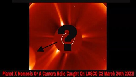 Planet X Nemesis Or A Camera Relic Caught On LASCO C2 March 24th 2023!