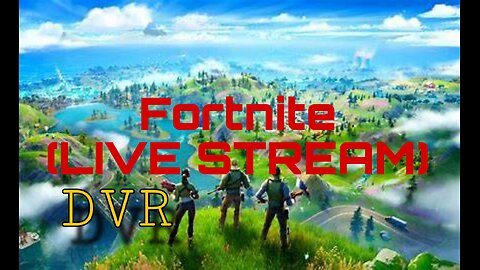 Fortnite (Live stream)