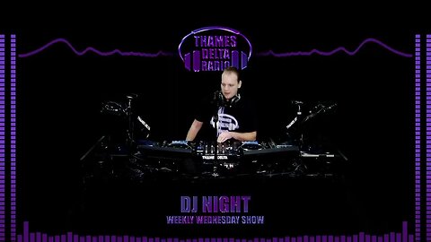 DJ NIGHT WEEKLY WEDNESDAY SHOW 15TH NOV - THAMES DELTA RADIO