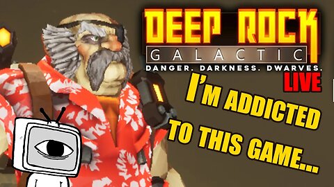 I'm addicted to this game... | Deep Rock Galactic