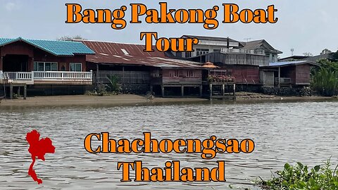 Bang Pakong River for 50 Baht - Chachoengsao Thailand 2023