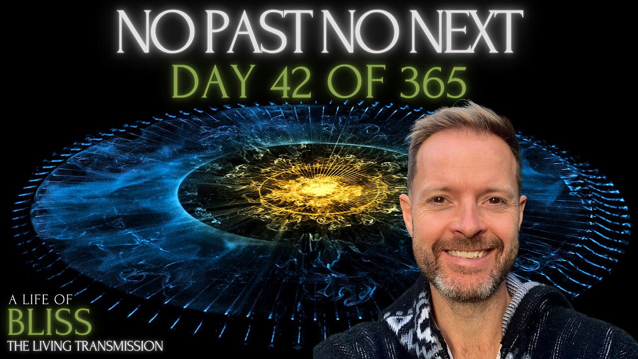 Day 42 - No Past No Next