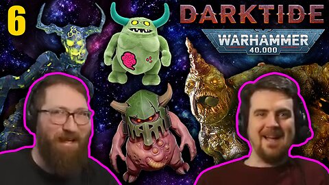 Adding New Enemies To Darktide? - Tom and Ben Play Darktide Part 6