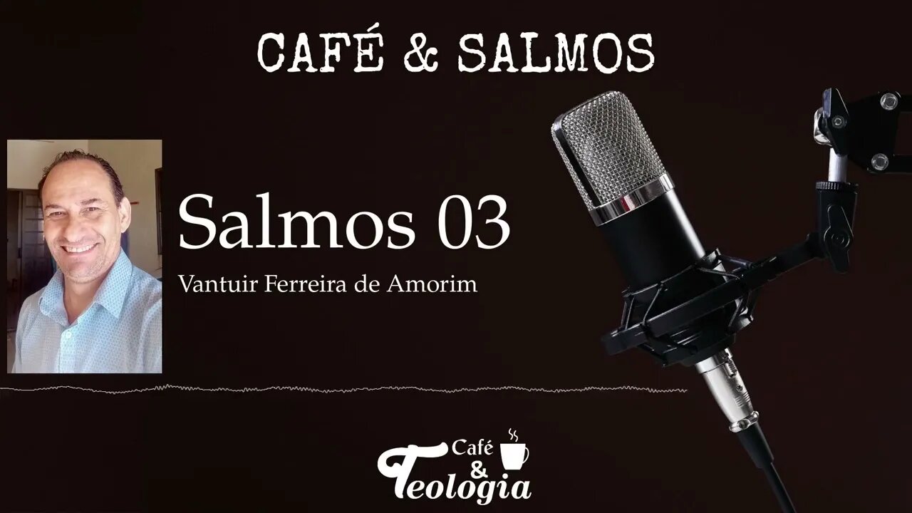 Salmos 03 - Café & Salmos