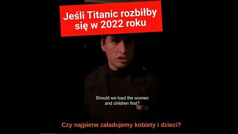 Jeśli Titanic rozbiłby się w 2022 roku [napisy PL]