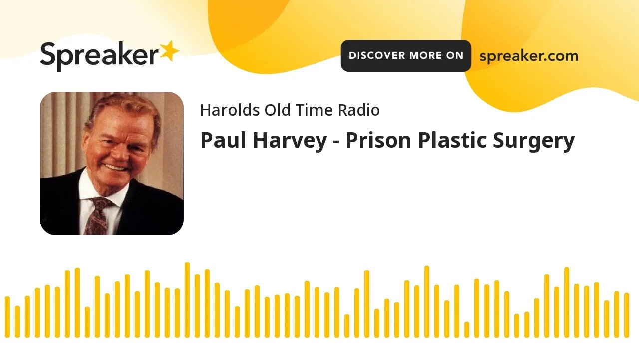 Paul Harvey - Prison Plastic Surgery