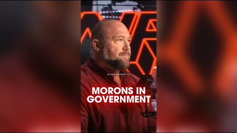 Alex Jones: Corrupt Morons Infest The US Government - 11/22/24