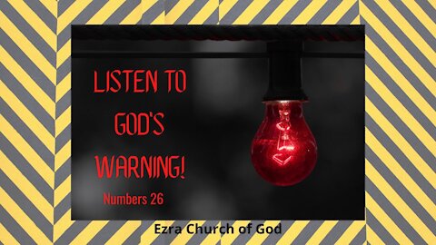 Listen to God's Warning! - Numbers 26