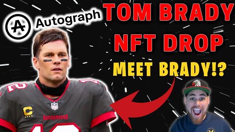 TOM BRADY NFT DROP ON AUTOGRAPH TODAY!