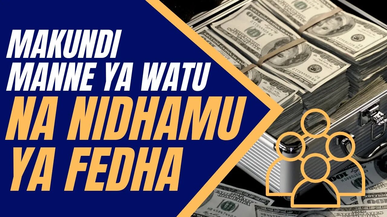 MAKUNDI MANNE YA WATU NA NIDHAMU YA FEDHA