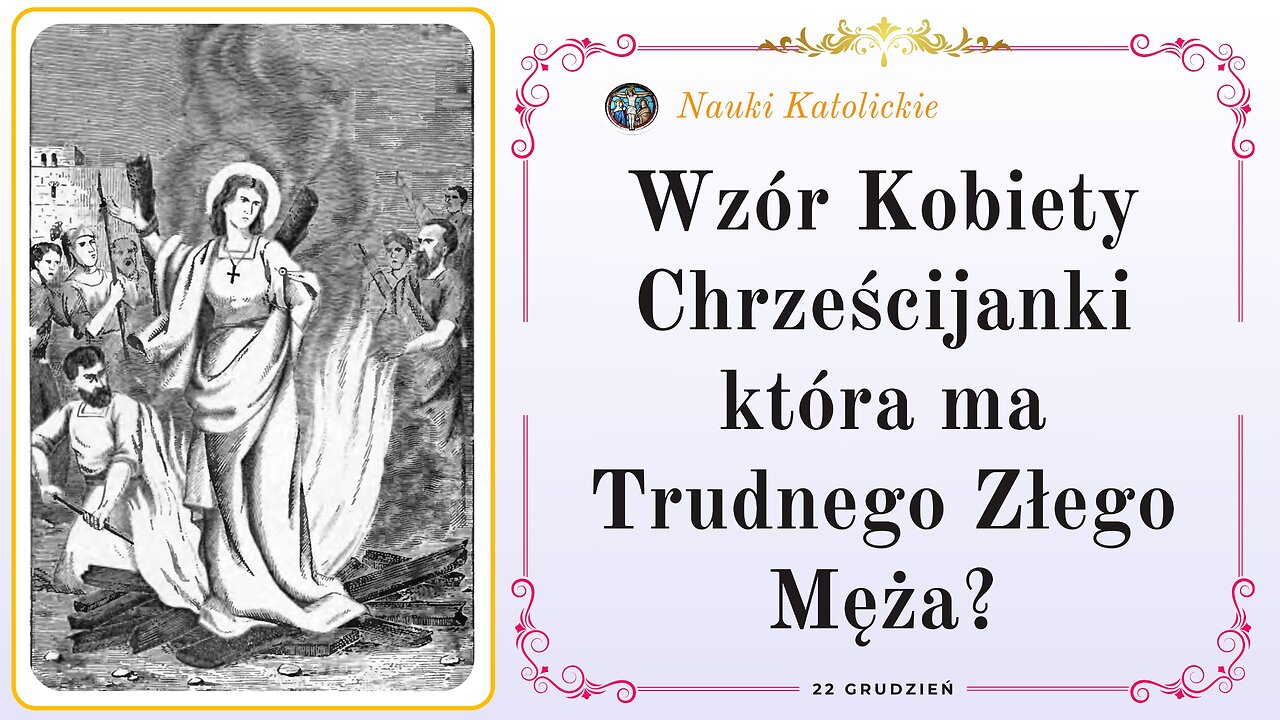 Wzór Kobiety Chrześcijanki która ma Trudnego Złego Męża? | 22 Grudzień